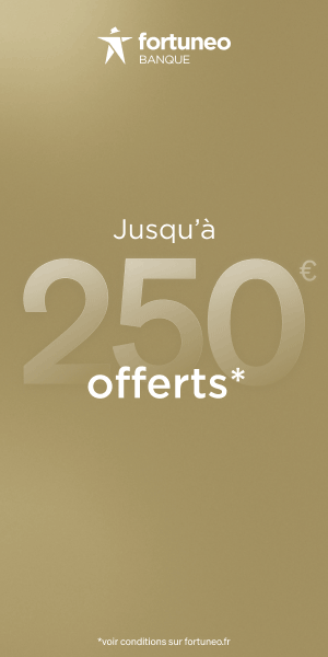 Jusqu' 250 offerts avec Fortuneo pour la rentre
