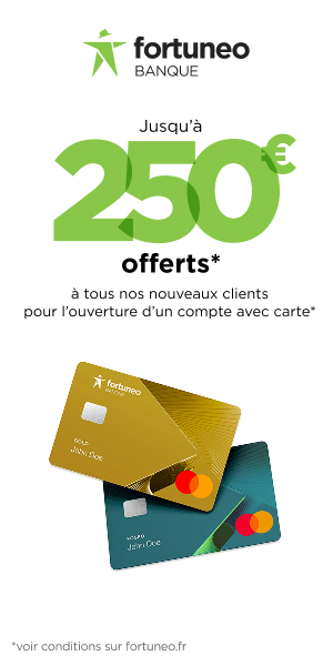 Jusqu'à 250 euros offerts avec Fortuneo