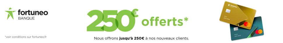 Fortuneo offre jusqu'� 250 euros 
