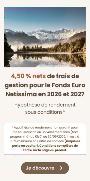 4,5% nets sur le fond euro Netissima en 2026 et 2027